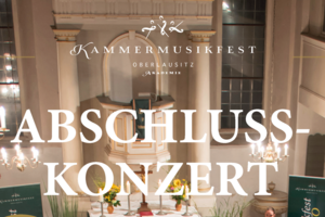 Abschlusskonzert Kammermusikfest Oberlausitz Akademie